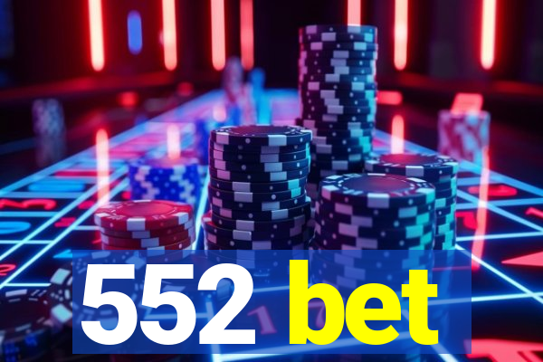 552 bet